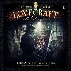 Cover - Lovecraft - Chroniken des Grauens - Akte 15 - Pickmans Modell