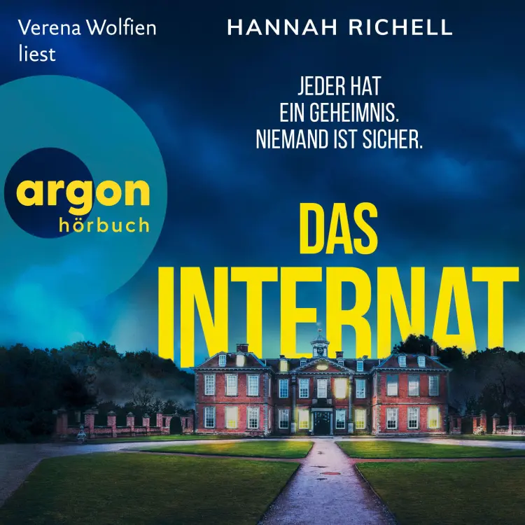 Cover von Hannah Richell - Das Internat - Jeder hat ein Geheimnis. Niemand ist sicher.