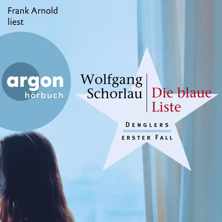 Cover von Wolfgang Schorlau - Dengler ermittelt - Band 1 - Die blaue Liste