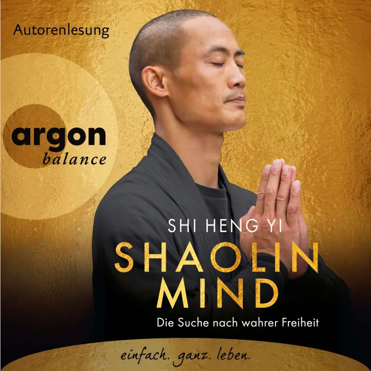 Cover von Shi Heng Yi - Shaolin Mind - Die Suche nach wahrer Freiheit