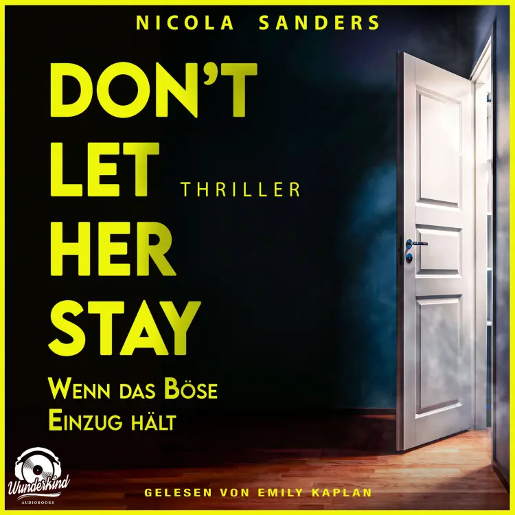 Cover von Nicola Sanders - Don't Let Her Stay - Wenn das Böse Einzug hält