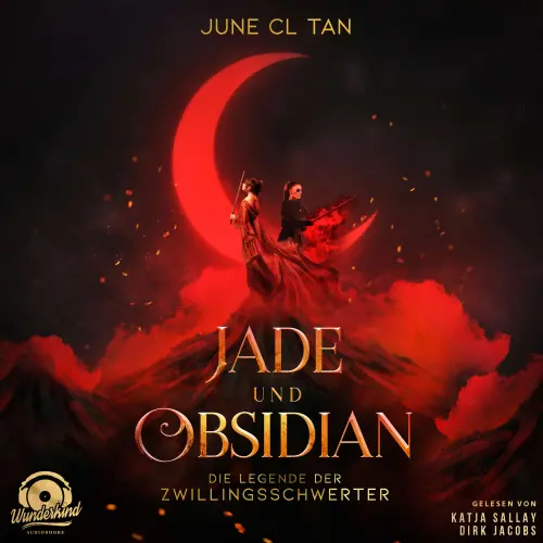 Cover von June CL Tan - Jade und Obsidian - Die Legende der Zwillingsschwerter