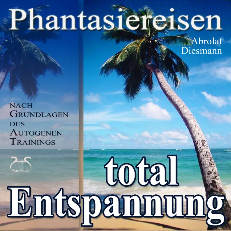 Cover von Torsten Abrolat - Entspannung total - neue Energie - traumhafte Phantasiereisen und Autogenes Training - mit Entspannungsmusik 432 Hz