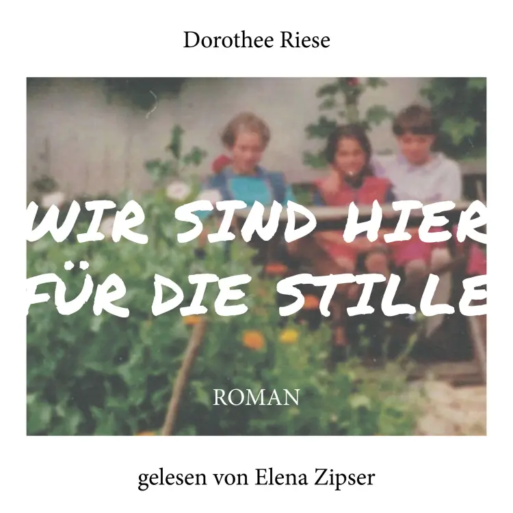 Cover von Dorothee Riese - Wir sind hier für die Stille - Roman