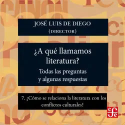Cover - José Luis De Diego - ¿Para qué sirve la literatura? - Todas las preguntas y algunas respuestas - Parte 7 - ¿Cómo se relaciona la literatura con los conflictos culturales?