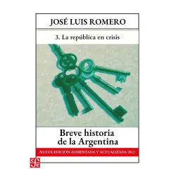 Cover - José Luis Romero - Breve historia de la Argentina - Nueva edición aumentada y actualizada 2013 - Parte 3 - La república en crisis