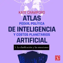Cover - Kate Crawford - Atlas de inteligencia artificial - Poder, política y costos planetarios - Parte 3 - La clasificación y las emociones