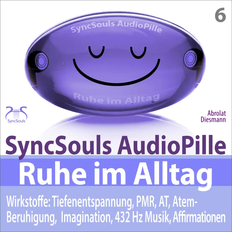 Cover von Torsten Abrolat - Ruhe im Alltag: Stress bewältigen, Durchatmen, Kraft sammeln mit Tiefenentspannung (SyncSouls AudioPille) - 4 Entspannungseinheiten: 5, 10, 20, 30 Minuten entspannen