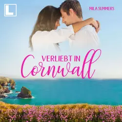 Cover - Mila Summers - Geschichten aus Port Isaac - Band 7 - Verliebt in Cornwall