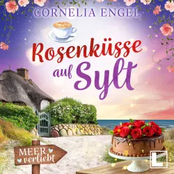 Cover - Cornelia Engel - Meerverliebt - Band 7 - Rosenküsse auf Sylt