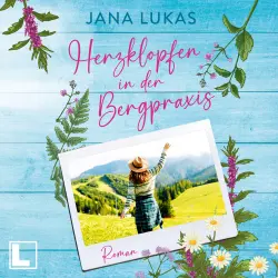 Cover - Jana Lukas - Die Bergpraxis - Band 1 - Herzklopfen in der Bergpraxis