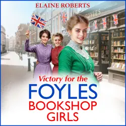 Cover - Elaine Roberts - Victory for the Foyles Bookshop Girls - The Foyles Bookshop Girls, Book 3