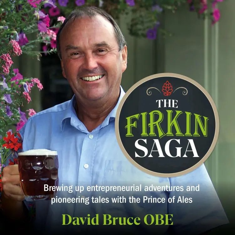 Cover von David Bruce - The Firkin Saga - Brewing up entrepreneurial adventures and pioneering tales with the Prince of Ales