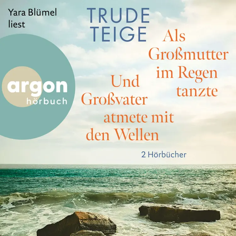Cover von Trude Teige - Die Großmutter-Reihe - Bundle 1 - Als Großmutter im Regen tanzte & Und Großvater atmete mit den Wellen