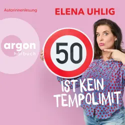 Cover - Elena Uhlig - 50 ist kein Tempolimit