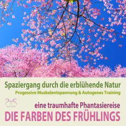 Cover - Torsten Abrolat - Die Farben des Frühlings - Spaziergang durch die erblühende Natur, eine traumhafte Phantasiereise mit der P&A Methode - 30 Minuten Traumreise mit Naturklängen und Entspannungsmusik ...