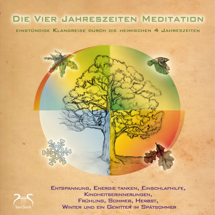 Cover von Torsten Abrolat - Die Vier Jahreszeiten Meditation - SyncSouls Natur-Meditationen Vol. 1 - geführte Meditation - Durch Frühling, Sommer, Herbst und Winter