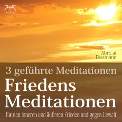 Cover - Torsten Abrolat - Friedensmeditationen - 3 Meditationen für den inneren und äußeren Frieden und gegen Gewalt - mit 432 HZ Meditationsmusik