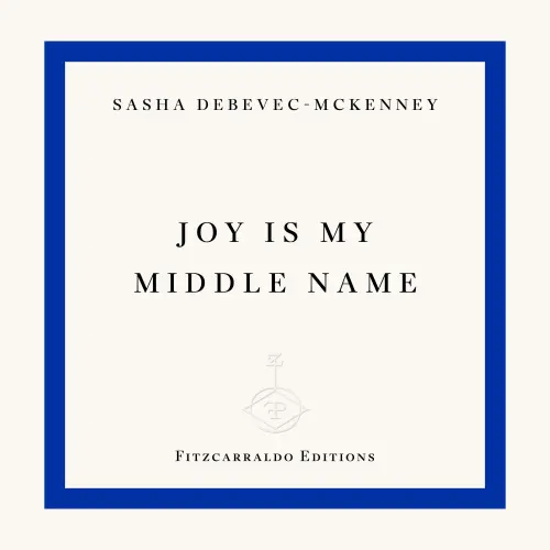 Cover - Sasha Debevec-McKenney - Joy Is My Middle Name