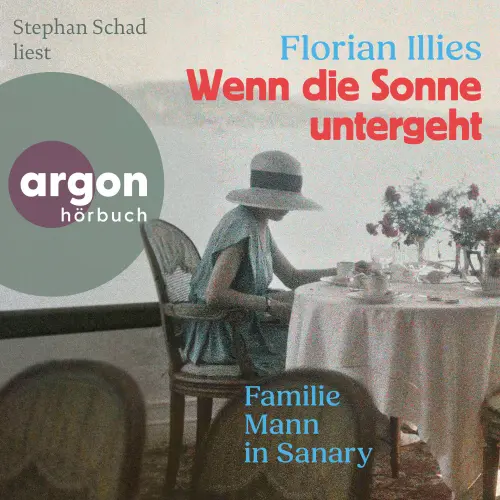 Cover von Florian Illies - Wenn die Sonne untergeht - Familie Mann in Sanary
