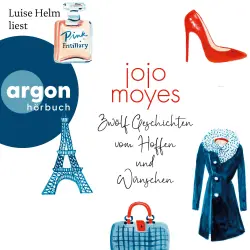 Cover - Jojo Moyes - Zwölf Geschichten vom Hoffen und Wünschen