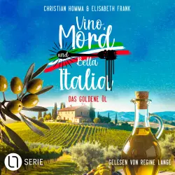 Cover - Christian Homma - Vino, Mord und Bella Italia! - Folge 7 - Das goldene Öl