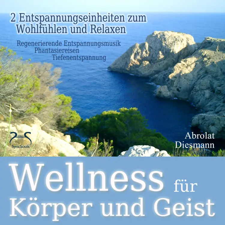 Cover von Torsten Abrolat - Wellness für Körper und Geist - zwei Entspannungseinheiten zum Wohlfühlen und Relaxen - Tiefenentspannung an einem Wellnesstag, nach einer Saunasitzung, oder nach einem Workout