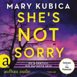 Cover - Mary Kubica - She's Not Sorry - Du könntest die Nächste sein