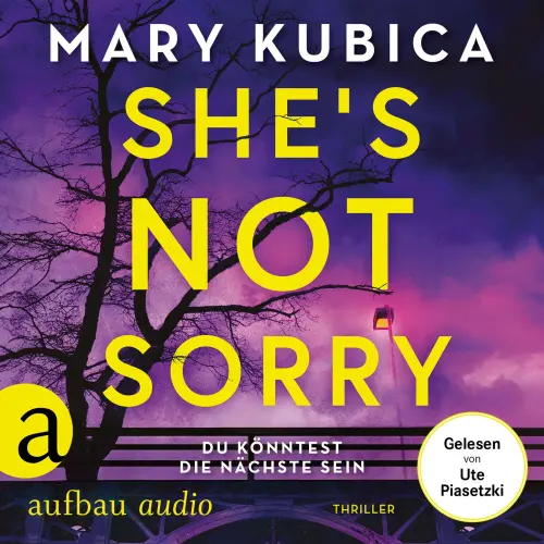 Cover - Mary Kubica - She's Not Sorry - Du könntest die Nächste sein