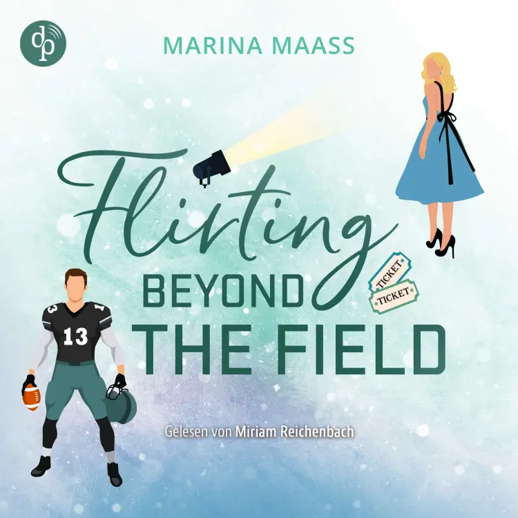 Cover von Marina Maaß - Silveroaks - Band 3 - Flirting Beyond the Field | Ein Strangers to Lovers New Adult Sports Romance Hörbuch
