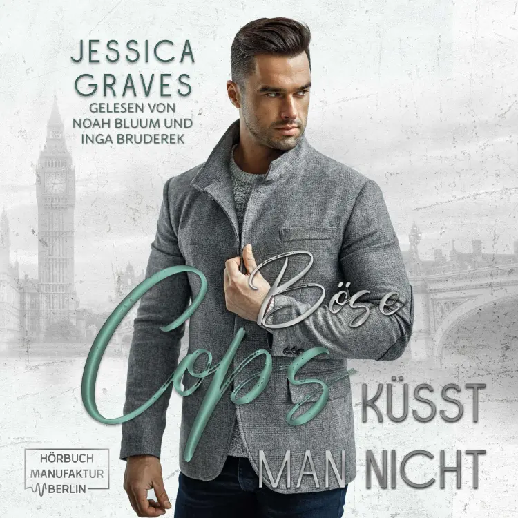 Cover von Jessica Graves - London Bad Cop - Band 1 - Böse Cops küsst man nicht