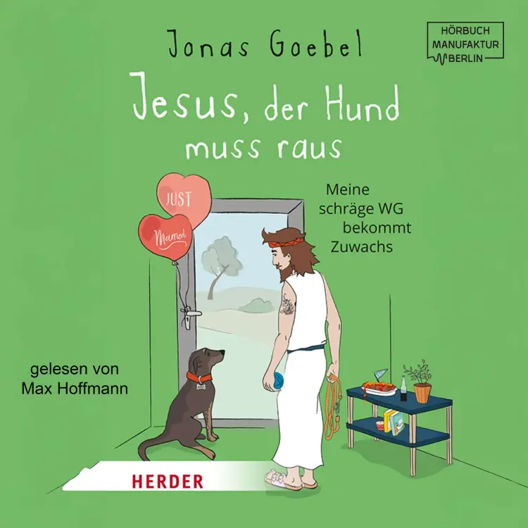 Cover von Jonas Goebel - Jesus, der Hund muss raus - Meine schräge WG bekommt Zuwachs