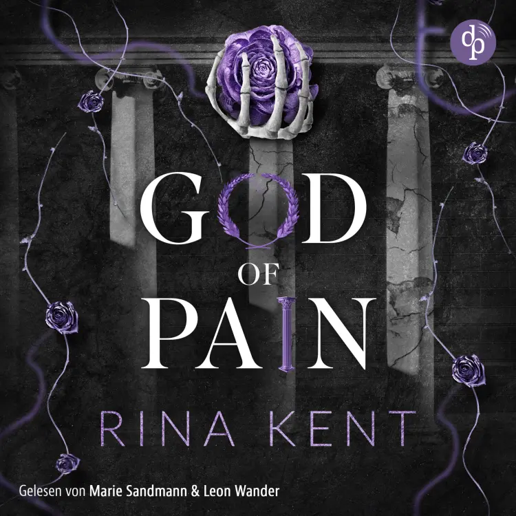 Cover von Rina Kent - The King's U vs. Royal Elite University - Band 2 - God of Pain - Verbotene Liebe | Ein Fake-Dating Mafia Dark Romance Hörbuch