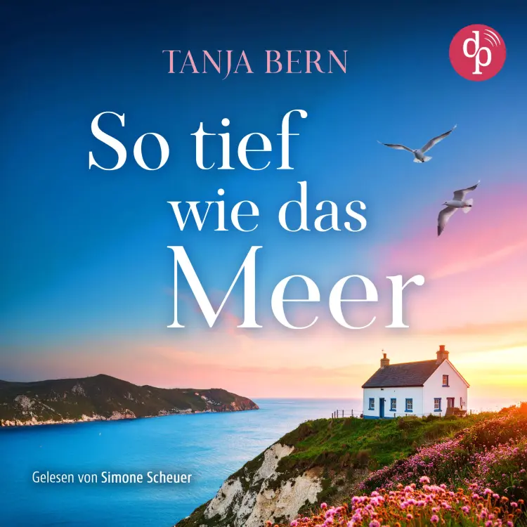 Cover von Tanja Bern - So tief wie das Meer | Ein Liebesroman Hörbuch an der britischen Küste