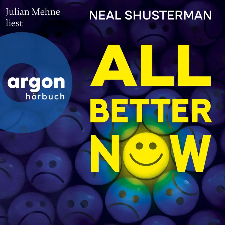 Cover von Neal Shusterman - Die All-Now-Dilogie - Band 1 - All Better Now