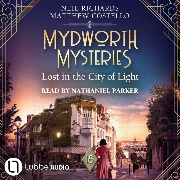 Cover von Matthew Costello - Lost in the City of Light - Mydworth Mysteries - A Cosy Historical Mystery Series, Episode 18