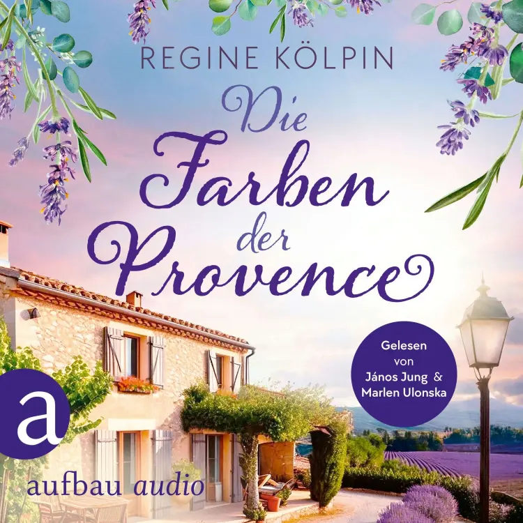 Cover von Regine Kölpin - Ferienzeit und Glücksgefühle - Band 1 - Die Farben der Provence