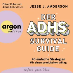 Cover - Jesse J. Anderson - Der ADHS-Survival Guide - 40 einfache Strategien für einen produktiven Alltag