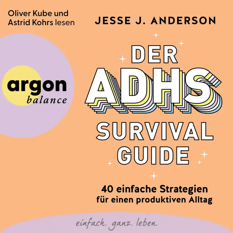 Cover von Jesse J. Anderson - Der ADHS-Survival Guide - 40 einfache Strategien für einen produktiven Alltag
