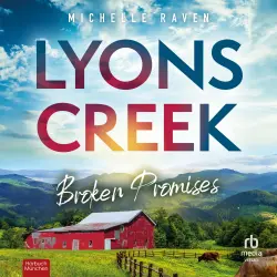 Cover - Michelle Raven - Lyons Creek - Band 3 - Lyons Creek Broken Promises