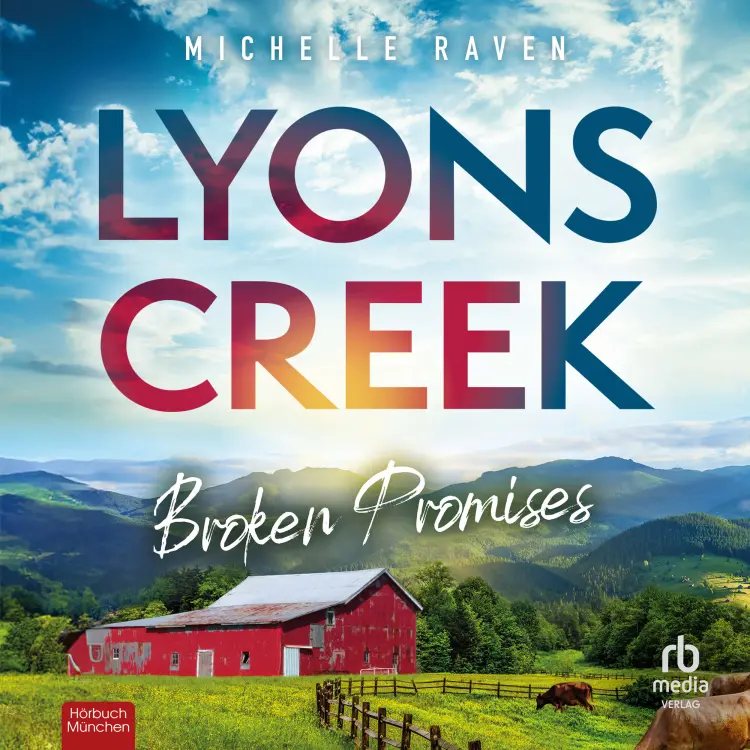 Cover von Michelle Raven - Lyons Creek - Band 3 - Lyons Creek Broken Promises