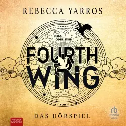 Cover - Fourth Wing - Das Hörspiel - Teil 1 - Band 1 - Fourth Wing