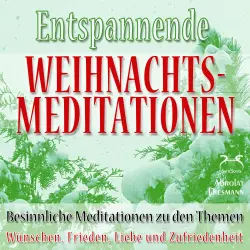 Cover - Torsten Abrolat - Entspannende und Besinnliche Weihnachts-Meditationen - zu den Themen: Wünschen, Frieden, Liebe und Zufriedenheit