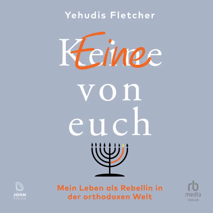 Cover von Yehudis Fletcher - (K)eine von euch - Mein Leben als Rebellin in der orthodoxen Welt
