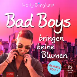 Cover - Holly Birglund - Always You - Band 1 - Bad Boys bringen keine Blumen