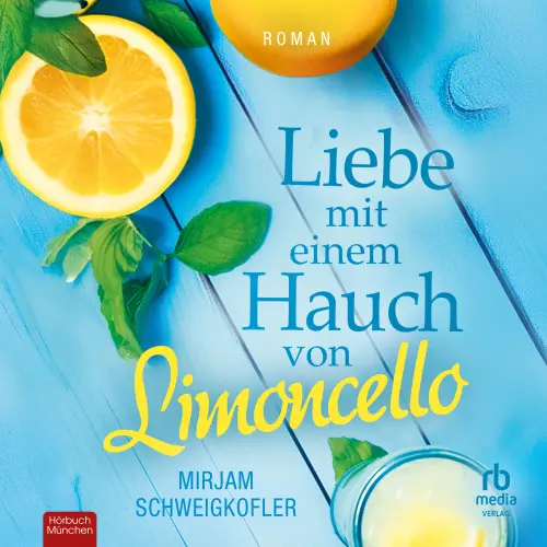 Cover von Mirjam Schweigkofler - Liebesglück am Gardasee - Band 1 - Liebe mit einem Hauch von Limoncello