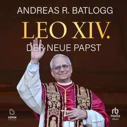 Cover - Andreas R. Batlogg - Leo XIV. - Der neue Papst