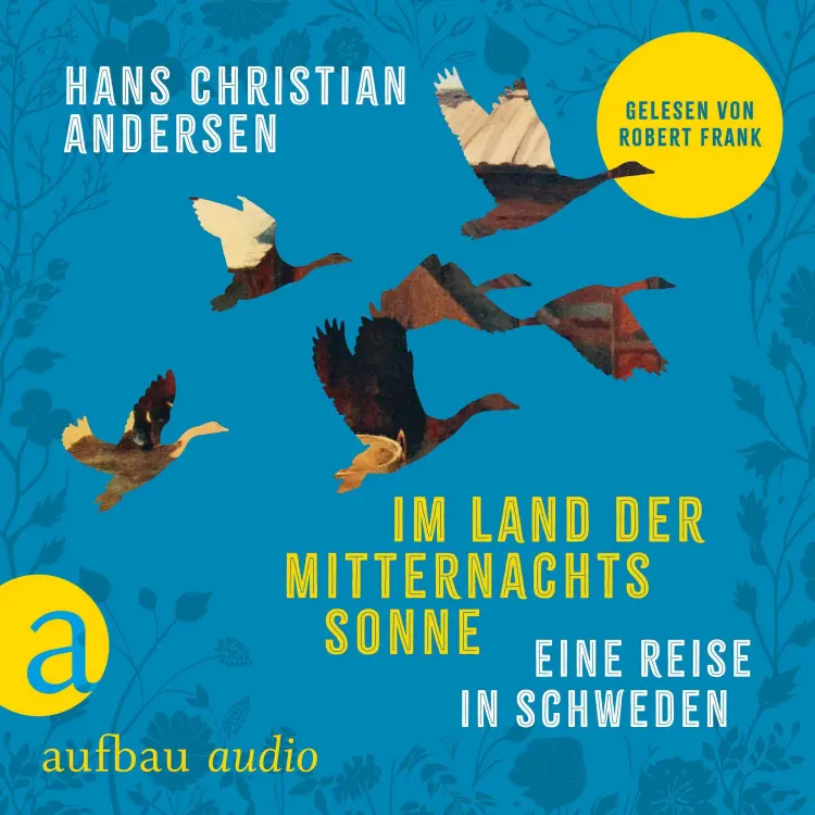 Cover von Hans Christian Andersen - Im Land der Mitternachtssonne - Eine Reise in Schweden