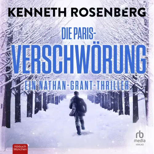 Cover von Kenneth Rosenberg - Ein Nathan-Grant-Thriller - Band 2 - Die Paris-Verschwörung