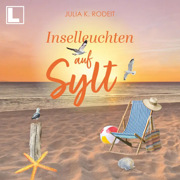 Cover von Julia K. Rodeit - Inselträume auf Sylt - Band 6 - Inselleuchten auf Sylt